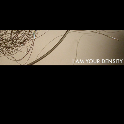 I Am Your Density
